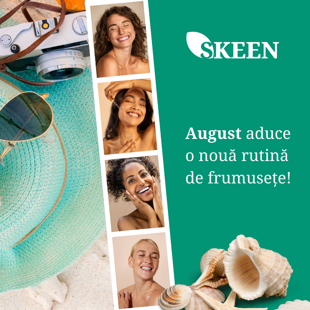 August - momentul perfect pentru o noua rutina de frumusete